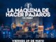 LA MÁQUINA DE HACER PÁJAROS x FMSV